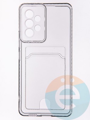Накладка силиконовая с кардхолдером для Samsung Galaxy A53 прозрачная - фото 53560